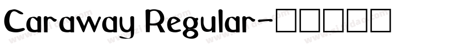Caraway Regular字体转换